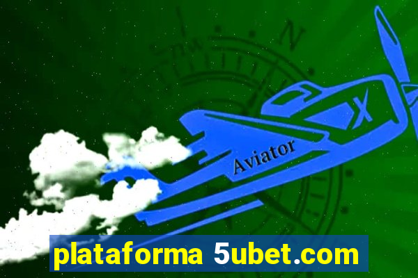 plataforma 5ubet.com